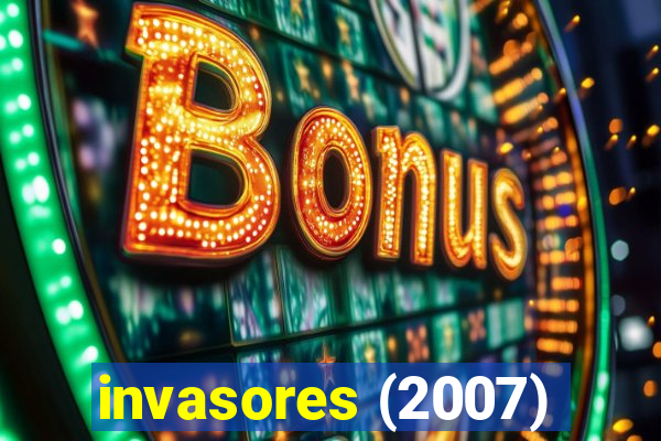 invasores (2007)